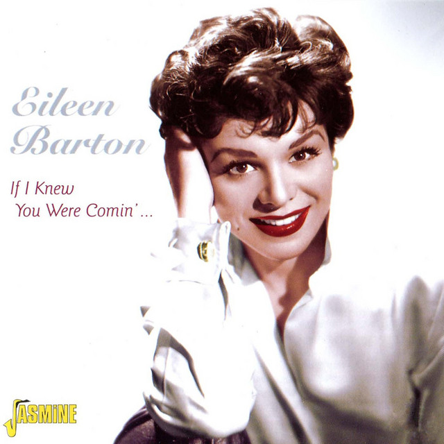 If I Knew You Were Comin’ I’d’ve Baked a Cake - Eileen Barton